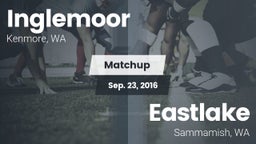 Matchup: Inglemoor High vs. Eastlake  2016