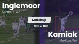 Matchup: Inglemoor High vs. Kamiak  2016