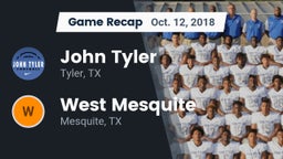 Recap: John Tyler  vs. West Mesquite  2018