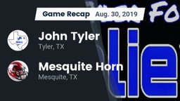 Recap: John Tyler  vs. Mesquite Horn  2019