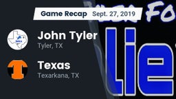Recap: John Tyler  vs. Texas  2019