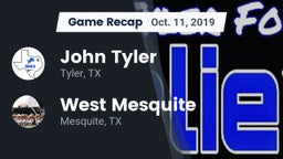 Recap: John Tyler  vs. West Mesquite  2019