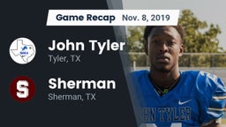 Recap: John Tyler  vs. Sherman  2019