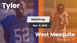 Matchup: Tyler vs. West Mesquite  2020