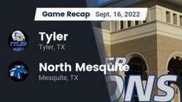 Recap: Tyler  vs. North Mesquite  2022
