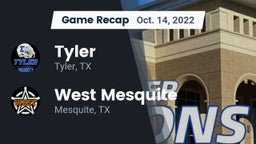 Recap: Tyler  vs. West Mesquite  2022
