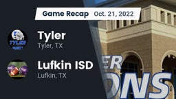 Recap: Tyler  vs. Lufkin ISD 2022