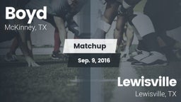 Matchup: Boyd  vs. Lewisville  2016