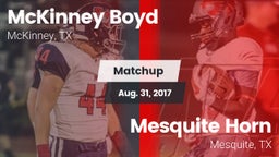 Matchup: McKinney Boyd High vs. Mesquite Horn  2017