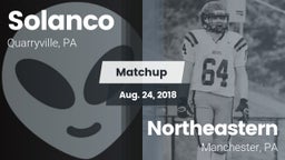 Matchup: Solanco  vs. Northeastern  2018