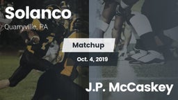 Matchup: Solanco  vs. J.P. McCaskey 2019