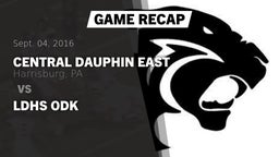 Recap: Central Dauphin East  vs. LDHS ODK 2016