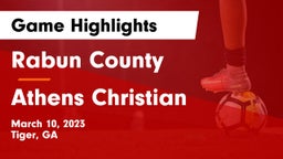 Rabun County  vs Athens Christian  Game Highlights - March 10, 2023