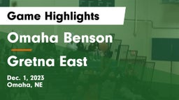 Omaha Benson  vs Gretna East  Game Highlights - Dec. 1, 2023