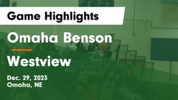 Omaha Benson  vs Westview  Game Highlights - Dec. 29, 2023