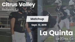 Matchup: Citrus Valley High vs. La Quinta  2019