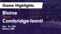 Blaine  vs Cambridge-Isanti  Game Highlights - Dec. 18, 2021