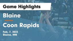 Blaine  vs Coon Rapids  Game Highlights - Feb. 7, 2023