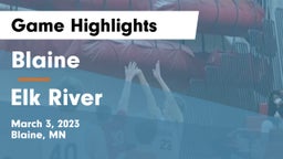 Blaine  vs Elk River  Game Highlights - March 3, 2023
