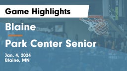Blaine  vs Park Center Senior  Game Highlights - Jan. 4, 2024