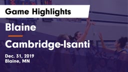 Blaine  vs Cambridge-Isanti  Game Highlights - Dec. 31, 2019