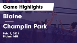 Blaine  vs Champlin Park  Game Highlights - Feb. 5, 2021