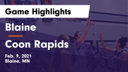 Blaine  vs Coon Rapids  Game Highlights - Feb. 9, 2021