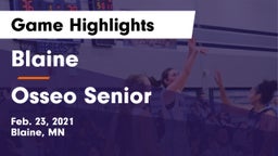 Blaine  vs Osseo Senior  Game Highlights - Feb. 23, 2021