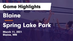 Blaine  vs Spring Lake Park  Game Highlights - March 11, 2021
