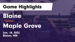 Blaine  vs Maple Grove  Game Highlights - Jan. 18, 2022