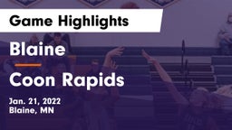 Blaine  vs Coon Rapids  Game Highlights - Jan. 21, 2022