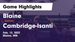 Blaine  vs Cambridge-Isanti  Game Highlights - Feb. 12, 2022