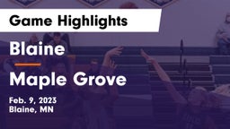 Blaine  vs Maple Grove  Game Highlights - Feb. 9, 2023