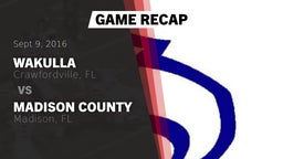 Recap: Wakulla  vs. Madison County  2016