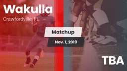 Matchup: Wakulla  vs. TBA 2019