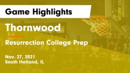 Thornwood  vs Resurrection College Prep  Game Highlights - Nov. 27, 2021