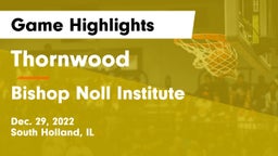 Thornwood  vs Bishop Noll Institute Game Highlights - Dec. 29, 2022