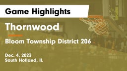 Thornwood  vs Bloom Township  District 206 Game Highlights - Dec. 4, 2023