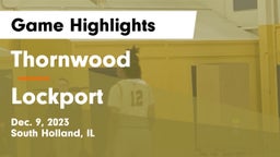 Thornwood  vs Lockport  Game Highlights - Dec. 9, 2023