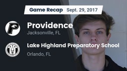 Recap: Providence  vs. Lake Highland Preparatory School 2017