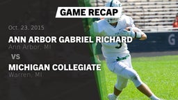 Recap: Ann Arbor Gabriel Richard  vs. Michigan Collegiate 2015