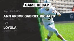 Recap: Ann Arbor Gabriel Richard  vs. Loyola  2015