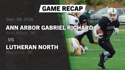 Recap: Ann Arbor Gabriel Richard  vs. Lutheran North  2016