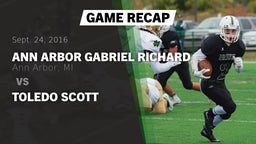 Recap: Ann Arbor Gabriel Richard  vs. Toledo Scott  2016
