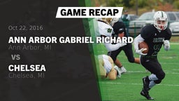Recap: Ann Arbor Gabriel Richard  vs. Chelsea  2016