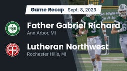 Recap: Father Gabriel Richard  vs. Lutheran Northwest  2023
