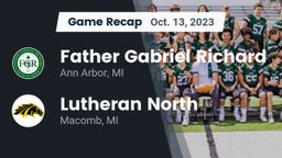 Recap: Father Gabriel Richard  vs. Lutheran North  2023