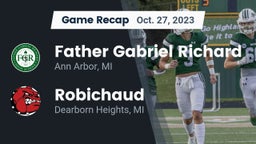 Recap: Father Gabriel Richard  vs. Robichaud  2023