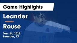 Leander  vs Rouse  Game Highlights - Jan. 24, 2023