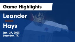 Leander  vs Hays  Game Highlights - Jan. 27, 2023